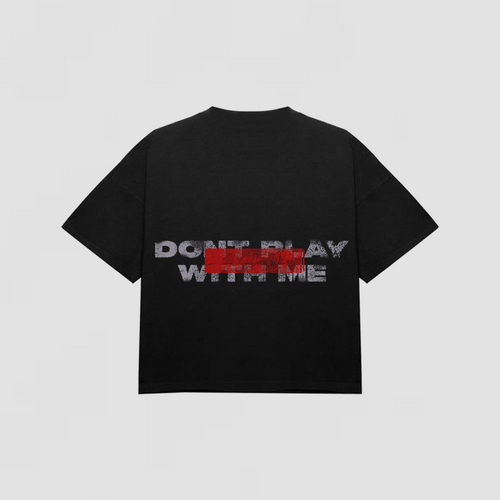 DNT PLAY W ME WASHED BLACK  TEE